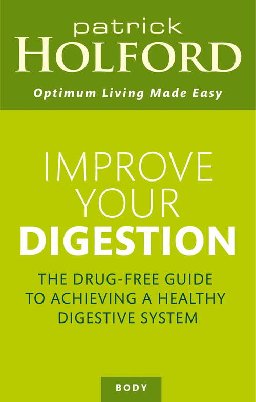 Book cover of Improve Your Digestion: How To Make Your Gut Work For You