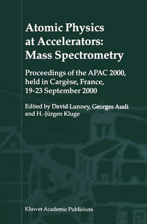 Book cover of Atomic Physics at Accelerators: Proceedings of the APAC 2000, held in Cargèse, France, 19–23 September 2000 (2001)