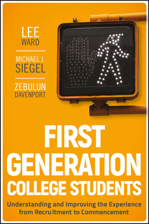 Book cover of First-Generation College Students: Understanding and Improving the Experience from Recruitment to Commencement