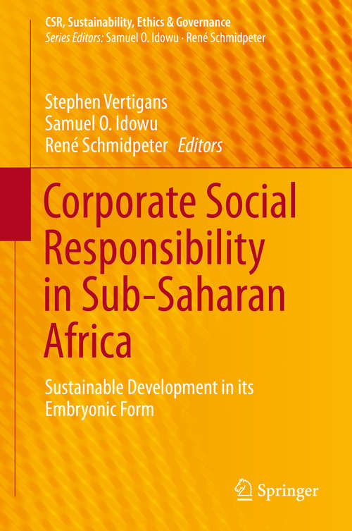 Book cover of Corporate Social Responsibility in Sub-Saharan Africa: Sustainable Development in its Embryonic Form (1st ed. 2016) (CSR, Sustainability, Ethics & Governance)