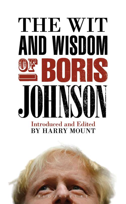 Book cover of The Wit and Wisdom of Boris Johnson