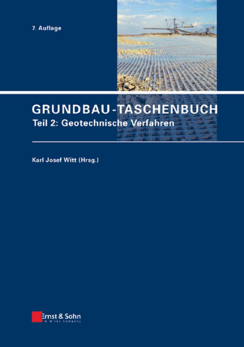 Book cover of Grundbau-Taschenbuch: Teil 2: Geotechnische Verfahren (7. Auflage) (Grundbau-Taschenbuch)