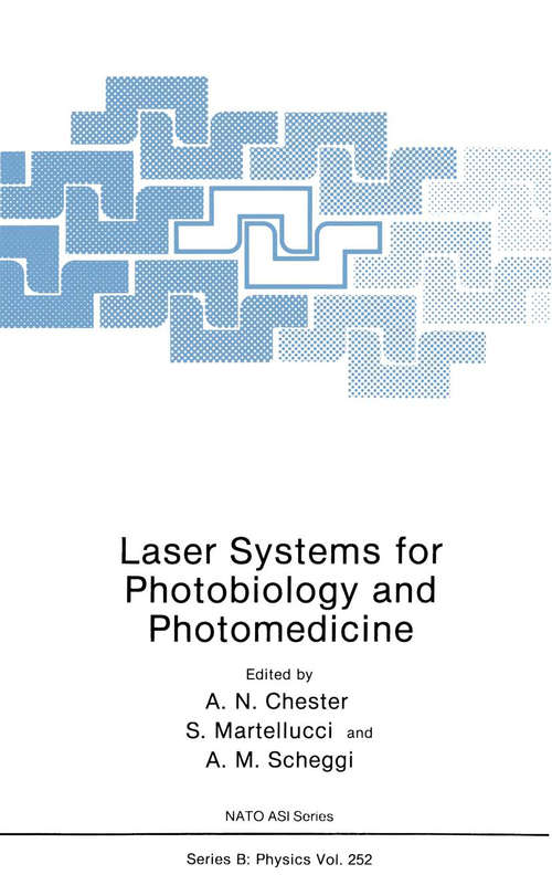Book cover of Laser Systems for Photobiology and Photomedicine (1991) (Nato Science Series B: #252)