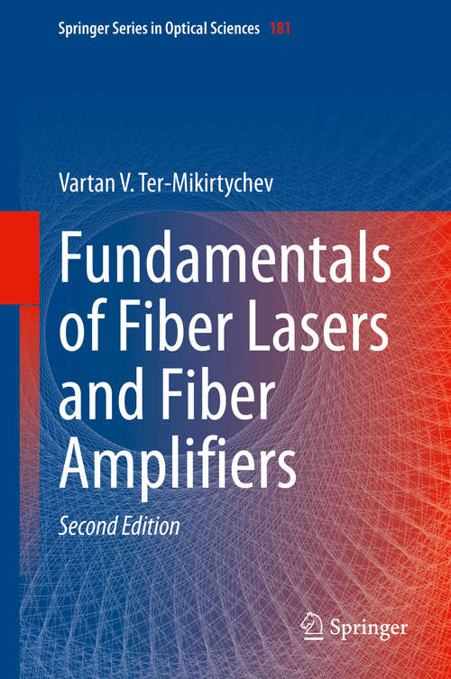 Book cover of Fundamentals of Fiber Lasers and Fiber Amplifiers (2nd ed. 2019) (Springer Series in Optical Sciences #181)