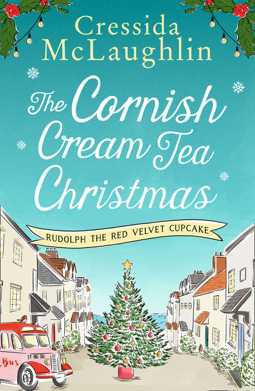 Book cover of The Cornish Cream Tea Christmas: Part One – Rudolph the Red Velvet Cupcake