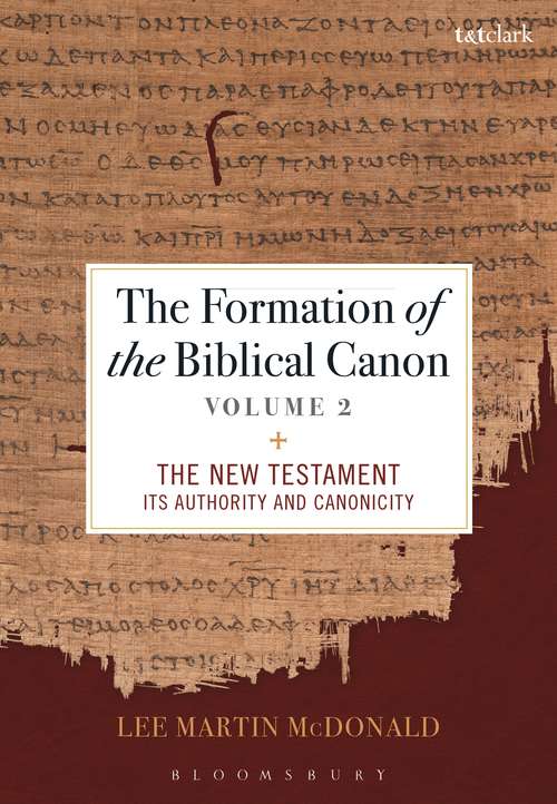 Book cover of The Formation of the Biblical Canon: The New Testament: Its Authority and Canonicity