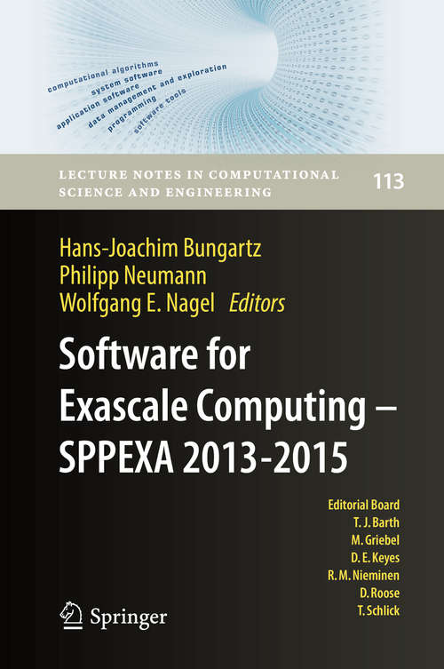 Book cover of Software for Exascale Computing - SPPEXA 2013-2015 (1st ed. 2016) (Lecture Notes in Computational Science and Engineering #113)