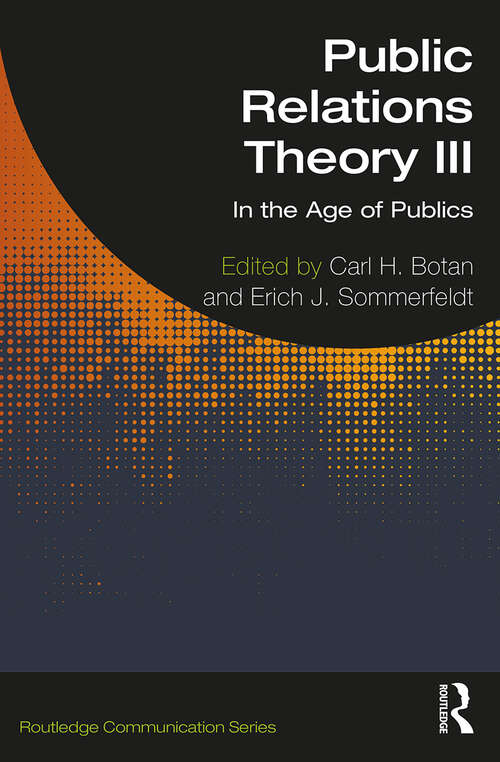 Book cover of Public Relations Theory III: In the Age of Publics (Routledge Communication Series)
