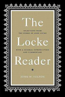 Book cover of The Locke Reader: Selections from the Works of John Locke with a General Introduction and Commentary (PDF)