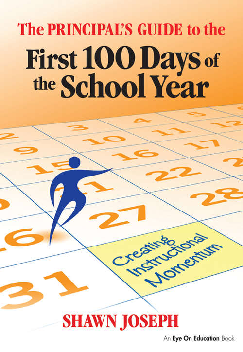 Book cover of The Principal's Guide to the First 100 Days of the School Year: Creating Instructional Momentum