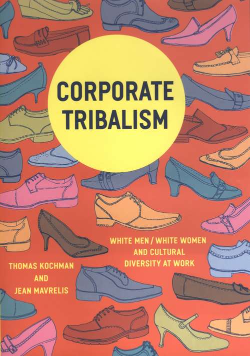Book cover of Corporate Tribalism: White Men/White Women and Cultural Diversity at Work