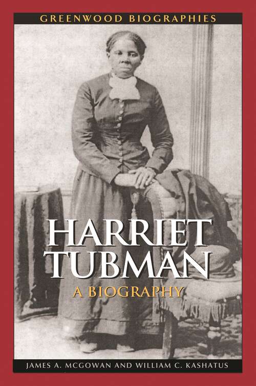 Book cover of Harriet Tubman: A Biography (Greenwood Biographies)