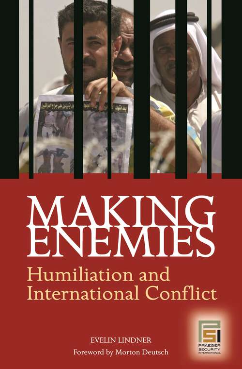 Book cover of Making Enemies: Humiliation and International Conflict (Contemporary Psychology)