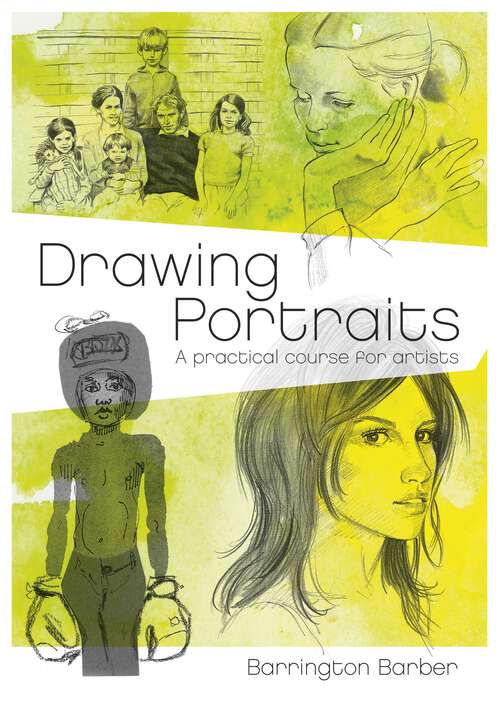 Book cover of Drawing Portraits: A Practical Course for Artists (A Practical Course for Artists)