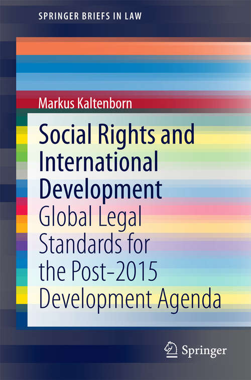 Book cover of Social Rights and International Development: Global Legal Standards for the Post-2015 Development Agenda (2015) (SpringerBriefs in Law)