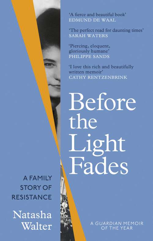 Book cover of Before the Light Fades: A Memoir of Grief and Resistance - 'Deeply affecting and unexpectedly inspiring’ Sarah Waters