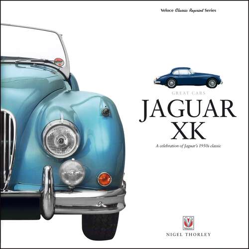 Book cover of Jaguar XK: A Celebration of Jaguar's 1950s Classic (Haynes Great Cars Ser.)