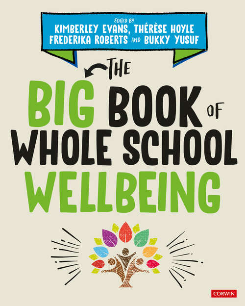 Book cover of The Big Book of Whole School Wellbeing (Corwin Ltd)