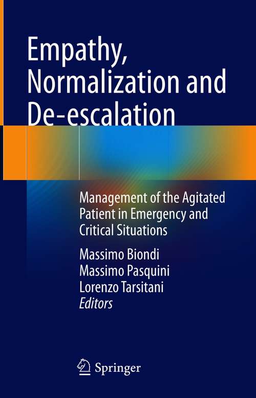 Book cover of Empathy, Normalization and De-escalation: Management of the Agitated Patient in Emergency and Critical Situations (1st ed. 2021)