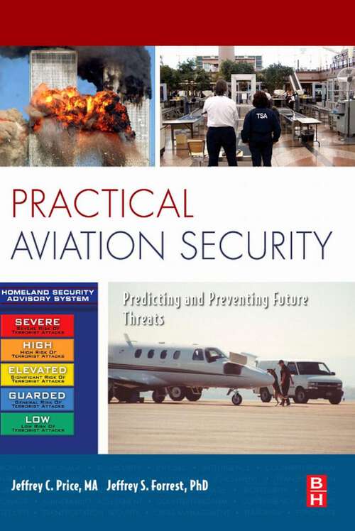 Book cover of Practical Aviation Security: Predicting and Preventing Future Threats