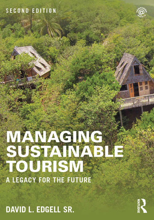 Book cover of Managing Sustainable Tourism: A legacy for the future