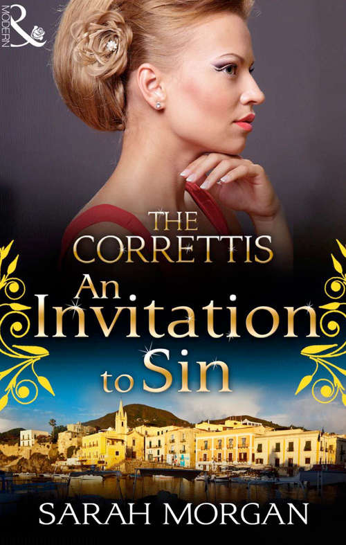 Book cover of An Invitation to Sin: Uncovering The Correttis / A Legacy Of Secrets (sicily's Corretti Dynasty) / An Invitation To Sin (sicily's Corretti Dynasty) (ePub First edition) (Sicily's Corretti Dynasty #2)