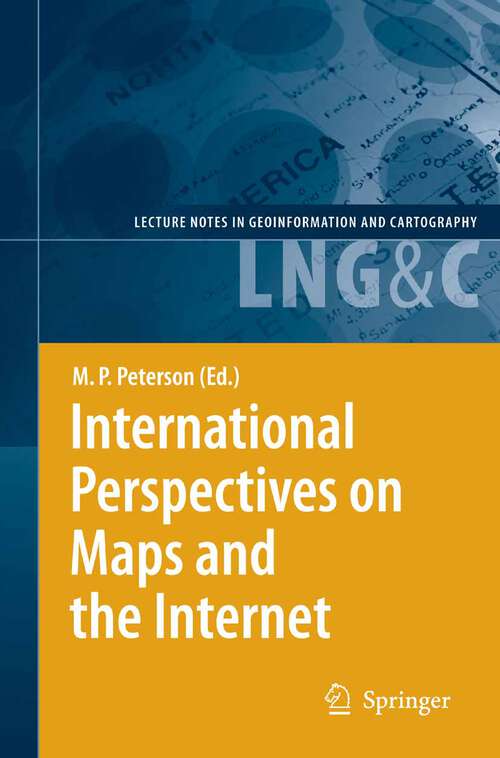 Book cover of International Perspectives on Maps and the Internet (2008) (Lecture Notes in Geoinformation and Cartography)