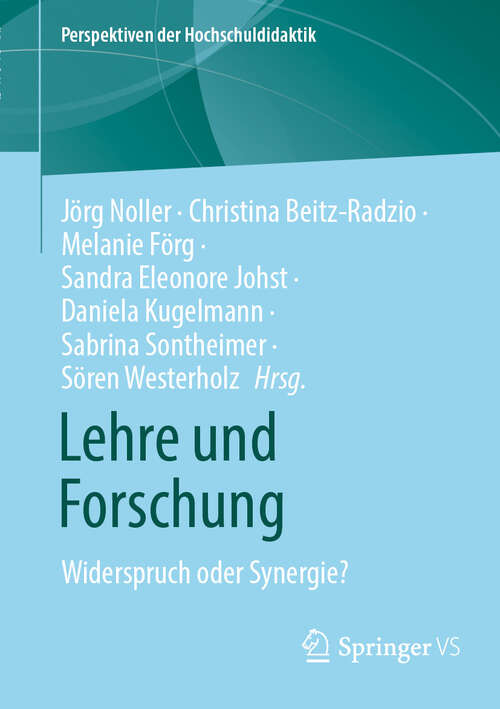 Book cover of Lehre und Forschung: Widerspruch oder Synergie? (Perspektiven der Hochschuldidaktik)