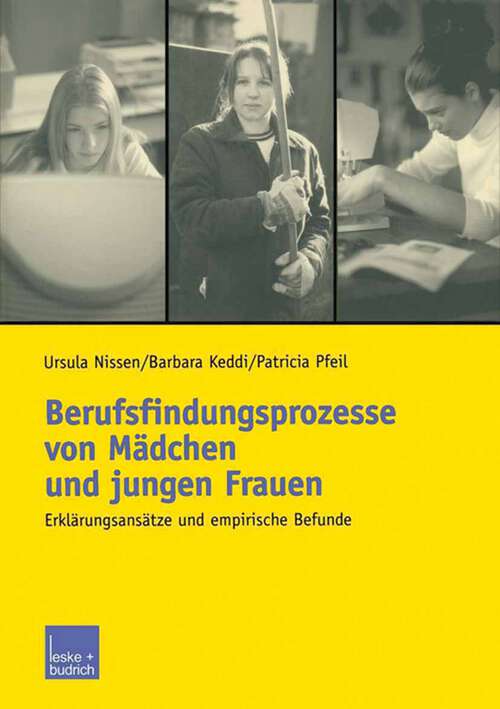 Book cover of Berufsfindungsprozesse von Mädchen und jungen Frauen: Erklärungsansätze und empirische Befunde (2003)