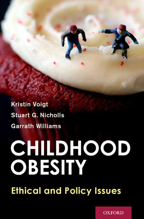 Book cover of Childhood Obesity: Ethical and Policy Issues