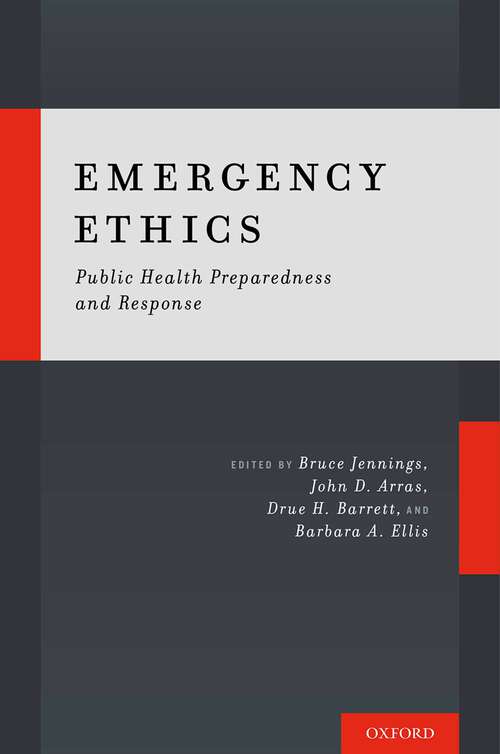 Book cover of Emergency Ethics: Public Health Preparedness and Response