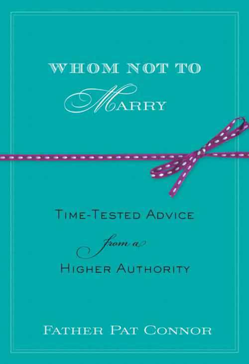 Book cover of Whom Not to Marry: Time-Tested Advice from a Higher Authority