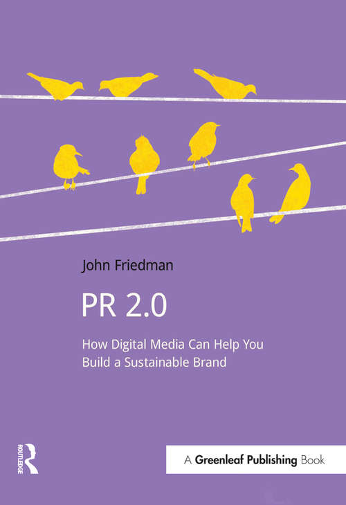 Book cover of PR 2.0: How Digital Media Can Help You Build a Sustainable Brand