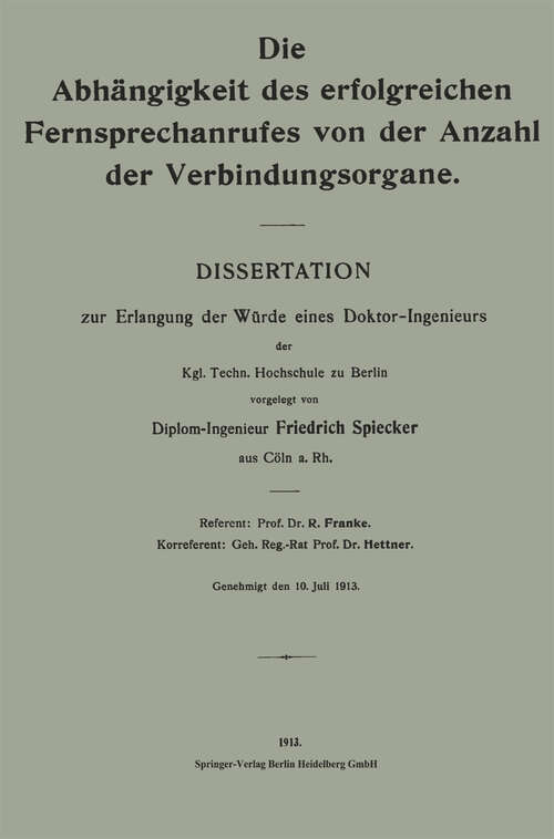 Book cover of Die Abhängigkeit des erfolgreichen Fernsprechanrufes von der Anzahl der Verbindungsorgane: Dissertation (1913)