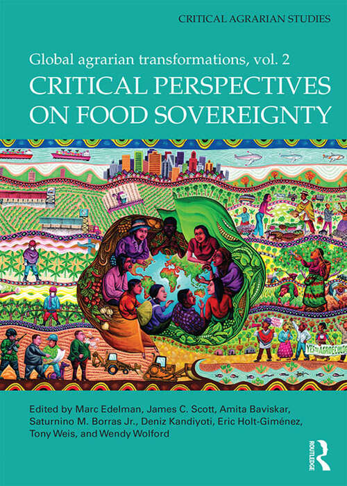 Book cover of Critical Perspectives on Food Sovereignty: Global Agrarian Transformations, Volume 2 (Critical Agrarian Studies)