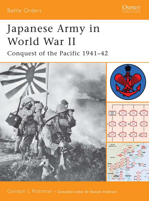 Book cover of Japanese Army in World War II: Conquest of the Pacific 1941–42 (Battle Orders)