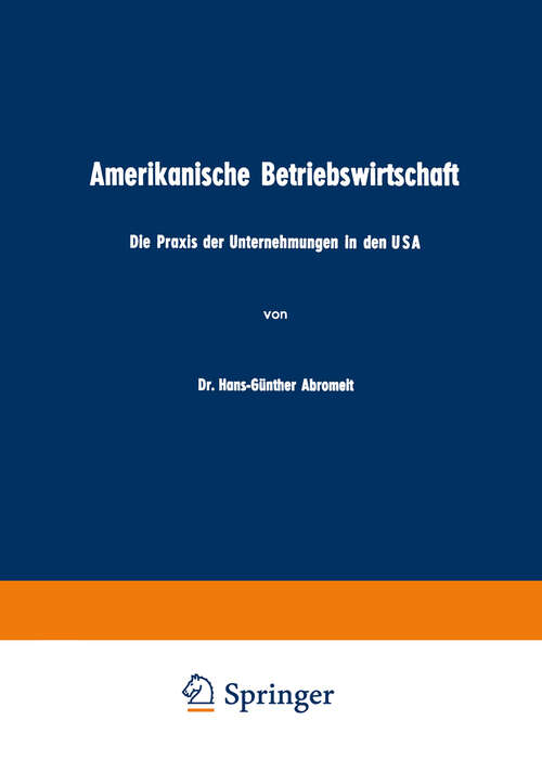 Book cover of Amerikanische Betriebswirtschaft: Die Praxis der Unternehmungen in den USA (1953)