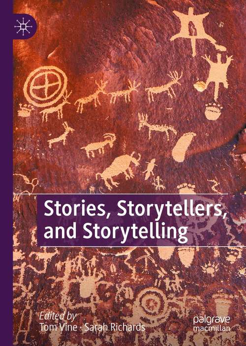 Book cover of Stories, Storytellers, and Storytelling (1st ed. 2022)