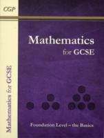 Book cover of Mathematics for GCSE: Foundation Level - The Basics (PDF)