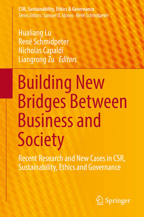 Book cover of Building New Bridges Between Business and Society: Recent Research and New Cases in CSR, Sustainability, Ethics and Governance (CSR, Sustainability, Ethics & Governance)