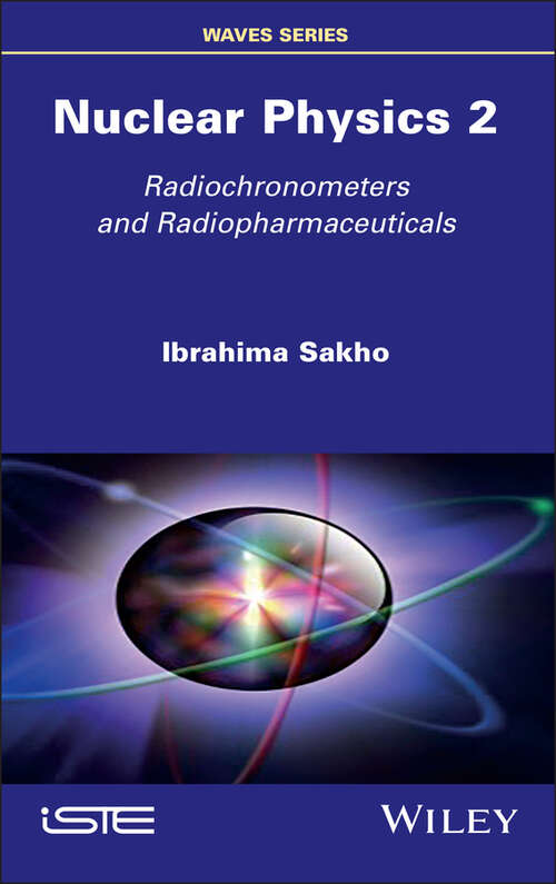 Book cover of Nuclear Physics 2: Radiochronometers and Radiopharmaceuticals