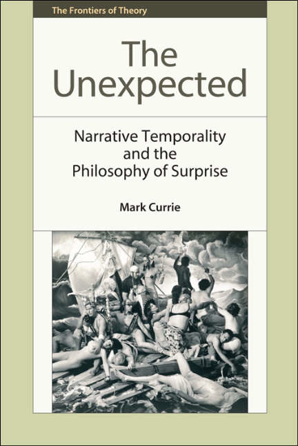 Book cover of The Unexpected: Narrative Temporality and the Philosophy of Surprise (The Frontiers of Theory)