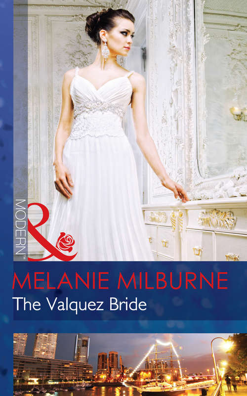 Book cover of The Valquez Bride: Rival's Challenge His For A Price The Valquez Bride Prince Hafiz's Only Vice (ePub First edition) (The Playboys of Argentina #1)