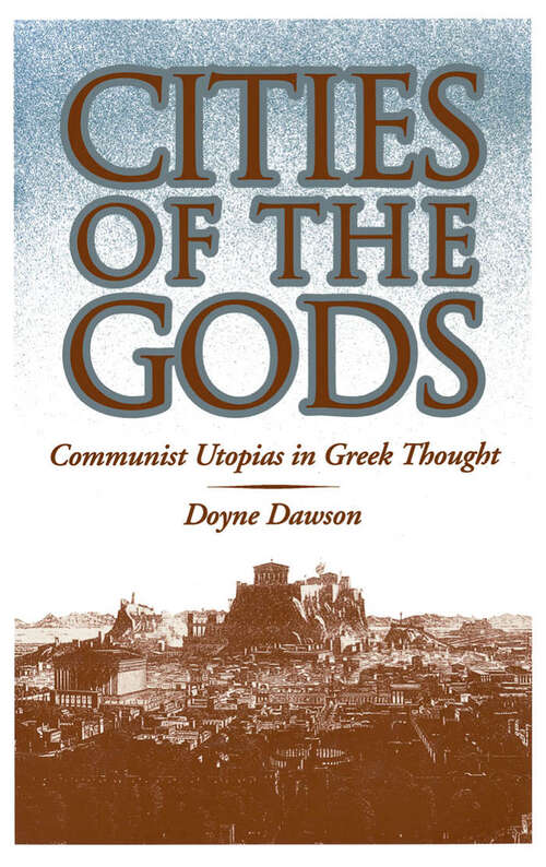 Book cover of Cities of the Gods: Communist Utopias in Greek Thought