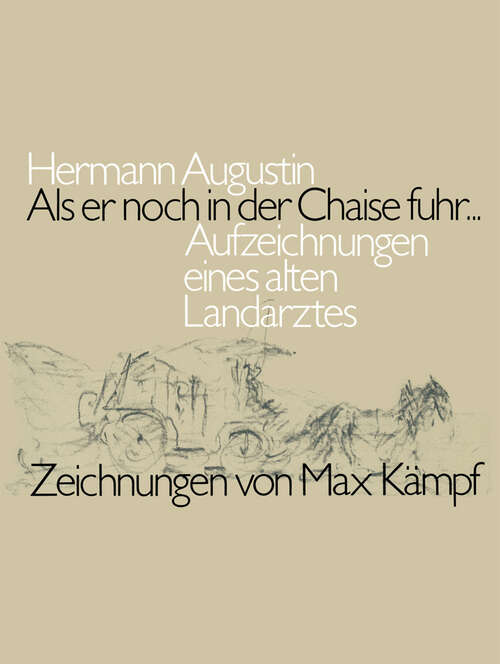 Book cover of Als er noch in der Chaise fuhr...: Aufzeichnungen eines alten Landarztes (1984)