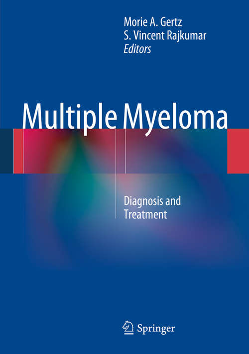 Book cover of Multiple Myeloma: Diagnosis and Treatment (2014) (Hematologic Malignancies Ser.)