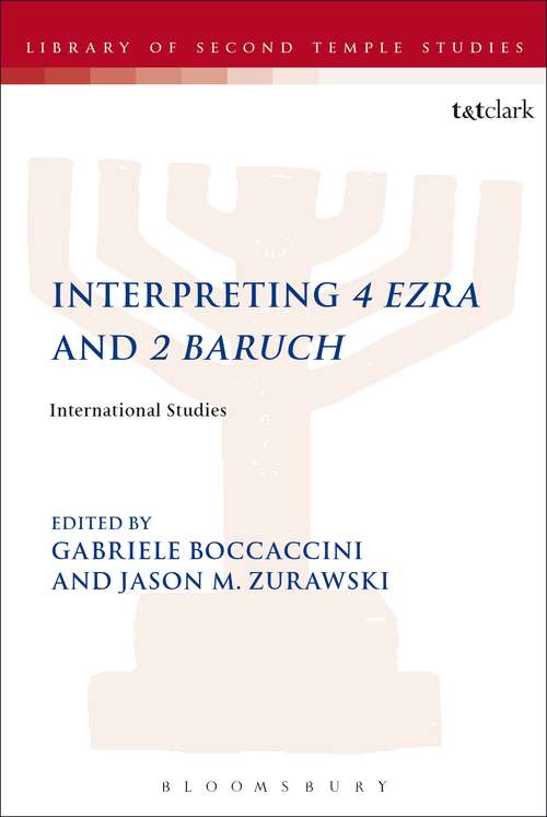 Book cover of Interpreting 4 Ezra and 2 Baruch: International Studies (The Library of Second Temple Studies #87)