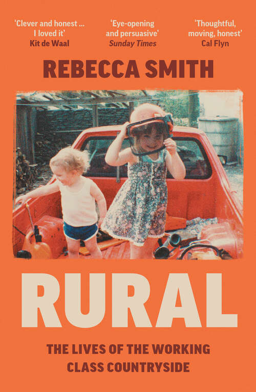 Book cover of Rural: The Lives of the Working Class Countryside