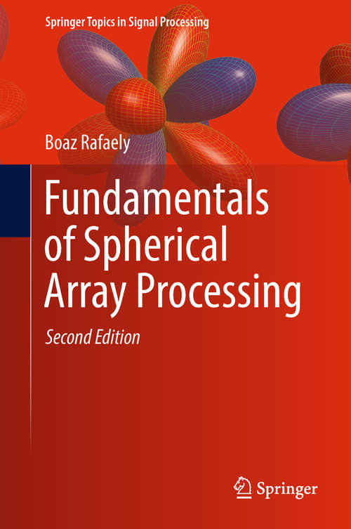 Book cover of Fundamentals of Spherical Array Processing (2nd ed. 2019) (Springer Topics in Signal Processing #16)