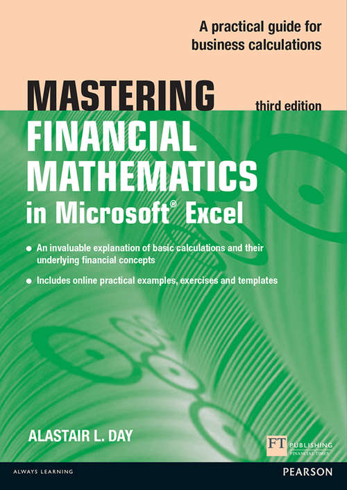 Book cover of Mastering Financial Mathematics in Microsoft Excel 2013: A Practical Guide To Business Calculations (2) (The Mastering Series)